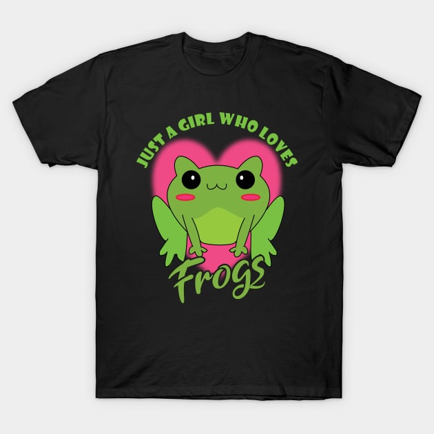 Just A Girl Who Loves Frogs T-Shirt by A T Design